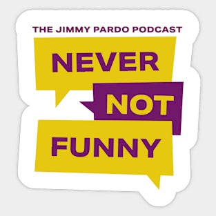 Never Not Funny – The Jimmy Pardo Podcast Sticker